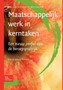 Maatschappelijk Werk in Kerntaken : Een Nieuw Profiel Van de Beroepspraktijk