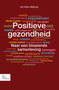 Positieve gezondheid : Naar een bloeiende samenleving