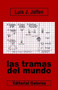 Tramas Del Mundo, Las