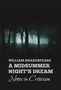 William Shakespeare's A MIDSUMMER NIGHT'S DREAM: Notes in Criticism : Notes in Criticism