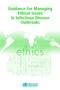 Guidance for managing ethical issues in infectious disease outbreaks