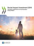 Social impact investment 2019 : the impact imperative for sustainable development