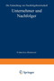 Unternehmer und Nachfolger : Die Entstehung von Nachfolgebereitschaft