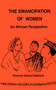 The Emancipation of Women : An African Perspective