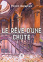 Le reve d'une chute