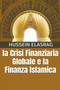 La Crisi Finanziaria Globale e la Finanza Islamica