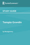 Study Guide : Temple Grandin by Sy Montgomery (SuperSummary)