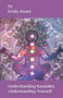 Understanding Kundalini, Understanding Yourself : Healing Knowledge