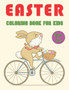 Easter Coloring Book for Kids Ages 4-8 : A Coloring Book For Toddlers And Preschool Kids, Easter for Preschoolers and Little Kids Ages 1-5