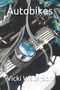 Autobikes by Vicki Waterson - Paperback