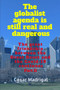 The globalist agenda is still real and dangerous : The great friendship between the Great Reset and the Covid-19 continues