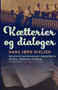 Kaetterier og dialoger. Kulturkritik og litteratursyn i tidsskrifterne Heretica, Athenaeum og Dialog