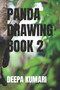 Panda Drawing Book 2 by Deepa Kumari - Paperback