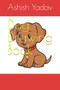 Dog Drawing Book by Ashish Yadav - Paperback