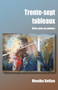Trente-sept tableaux : Vivre avec un peintre by Monika Bellan - Paperback