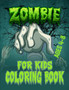 Zombie coloring book for kids : Horror zombie kids activvity learning coloring book