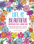 LIFE IS BEAUTIFUL - Inspirational Adult Coloring Book : A Relaxing Exercise for Stress, Anxiety & Depression Relief