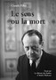 Le Sens Ou La Mort : Essai Sur Le Miroir Des Limbes d'Andre Malraux