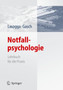Notfallpsychologie : Lehrbuch Fur die Praxis