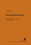 Das romantische Kind : Ein poetischer Typus von Goethe bis Thomas Mann