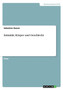 Intimitat, Koerper und Geschlecht