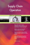 Supply Chain Operation Critical Questions Skills Assessment by of Service The Art of Service - Paperback