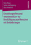 Einstellungen Personalverantwortlicher zur Beschaftigung von Menschen mit Behinderungen Einstellungen Personalverantwortlicher zur Beschaftigung von Menschen mit Behinderungen