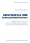 Berufserfolg und Familiengrundung : Lebenslaufe zwischen institutionellen Bedingungen und individueller Konstruktion : 201
