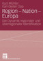 Region - Nation - Europa : Die Dynamik regionaler und uberregionaler Identifikation