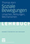 Soziale Bewegungen : Ursachen, Wirkungen, Mechanismen