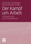 Der Kampf um Arbeit : Dimensionen und Perspektiven