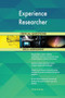 Experience Researcher Critical Questions Skills Assessment by The Art Of Service - Paperback