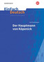 Einfach Deutsch : Der Hauptmann von Kopenick Unterrichtsmodelle