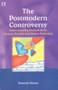 The Postmodern Controversy : Understanding Rorty, Jacques Derrida, Jurgen Habermas