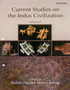 Current Studies on the Indus Civilization : Volume 6