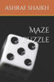 Maze puzzle by Ashraf Shaikh - Paperback