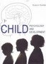 Child Psychology and Child Development Child Psychology and Child Development