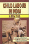 Child Labour in India: Rights, Welfare and Protection