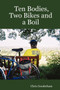 Ten Bodies, Two Bikes and a Boil by Chris Gooderham - Paperback
