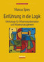 Einfuhrung in die Logik : Werkzeuge fur Wissensreprasentation und Wissensmanagement Einfuhrung in die Logik : Werkzeuge fur Wissensreprasentation und Wissensmanagement