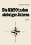 Die NATO in den siebziger Jahren : Eine Bestandsaufnahme