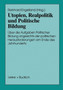 Utopien, Realpolitik und Politische Bildung : UEber die Aufgaben Politischer Bildung angesichts der politischen Herausforderungen am Ende des Jahrhunderts : 27