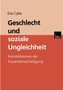 Geschlecht und soziale Ungleichheit : Konstellationen der Frauenbenachteiligung