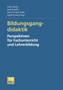 Bildungsgangdidaktik : Perspektiven fur Fachunterricht und Lehrerbildung