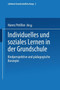 Individuelles und soziales Lernen in der Grundschule : Kindperspektive und padagogische Konzepte : 5