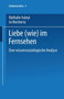 Liebe (wie) im Fernsehen : Eine wissenssoziologische Analyse : 5