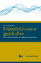 Digitale Literaturgeschichte : Eine Versuchsreihe mit sieben Experimenten