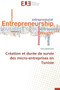 Cr ation Et Dur e de Survie Des Micro-Entreprises En Tunisie