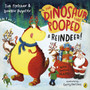 The Dinosaur that Pooped a Reindeer! : A festive lift-the-flap adventure