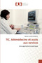 Tic, telemedecine et acces aux services